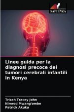 Linee guida per la diagnosi precoce dei tumori cerebrali infantili in Kenya