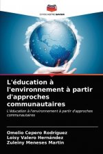 L'education a l'environnement a partir d'approches communautaires