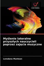 Myślenie lateralne przyszlych nauczycieli poprzez zajęcia muzyczne