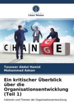 kritischer UEberblick uber die Organisationsentwicklung (Teil 1)