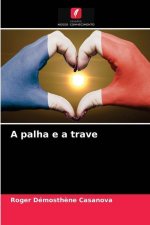 palha e a trave