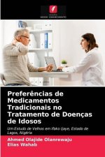 Preferencias de Medicamentos Tradicionais no Tratamento de Doencas de Idosos