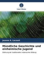 Mundliche Geschichte und einheimische Jugend