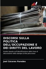 Discorsi Sulla Politica Dell'occupazione E Dei Diritti del Lavoro
