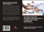 Satisfaction Des Patients Hospitalises A l'Egard Des Soins Infirmiers