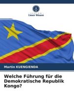 Welche Fuhrung fur die Demokratische Republik Kongo?