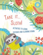 Take It Sloth!