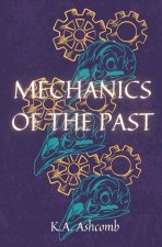 Mechanics of the Past