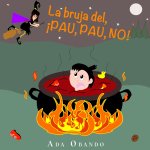 Bruja del, PAU, PAU, NO