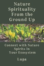 Nature Spirituality From the Ground Up