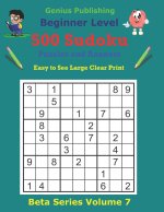 500 Beginner Sudoku Puzzles and Answers Beta Series Volume 7