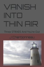 Vanish Into Thin Air