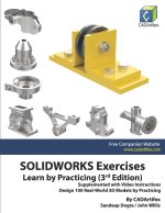 SOLIDWORKS Exercises - Learn by Practicing (3rd Edition)