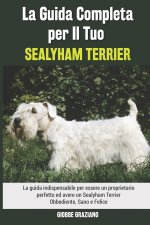 La Guida Completa per Il Tuo Sealyham Terrier