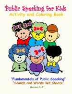 Public Speaking for Kids Activity and Coloring Book for Kids in Grades K-5