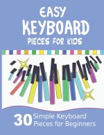 Easy Keyboard Pieces for Kids