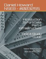 NSE4 Study Guide Part-II Infrastructure