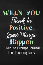 When You Think in Positive Good Things Happen