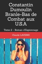 Constantin Dumoulin Branle-Bas de Combat aux U.S.A