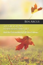 Gift of an Unremarkable Life