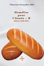 Homelies pour l'Annee - B (Edition 2020 - 2021)