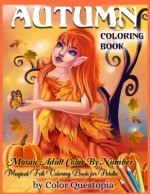 Autumn Coloring Book -Mosaic Adult Color By Number- Magical Fall Coloring Book For Adults