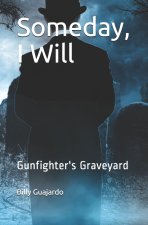 Someday, I Will