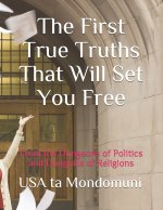 First True Truths That Will Set You Free