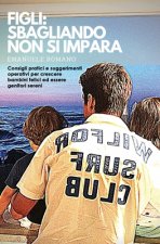 Figli Sbagliando Non Si Impara