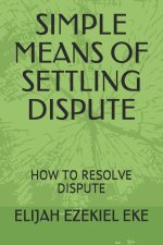 Simple Means of Settling Dispute