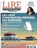 Lire magazine littéraire - Juin 2021 - Les lieux d'inspiration préférés des écrivains