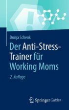 Der Anti-Stress-Trainer Fur Working Moms