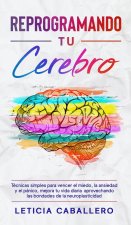 Reprogramando tu cerebro