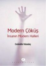 Modern Cöküs - Insanin Modern Halleri