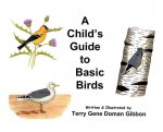 A Child's Guide to Basic Birds