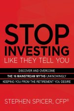 Stop Investing Life They Tell You (Expanded Edition)
