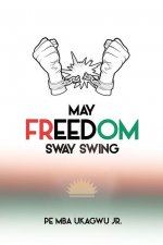 May Freedom Sway Swing