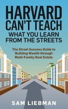 Harvard Can't Teach What You Learn from the Streets