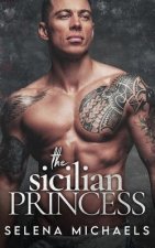 The Sicilian Princess: Dark Mafia Romance