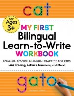 My First Bilingual Learn-To-Write Workbook: English - Spanish Bilingual Practice for Kids: Line Tracing, Letters, Numbers, and More!