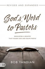 God's Word to Pastors Revised and Updated: A Practical and Spiritual Guide for Everyday Challenges in Ministry