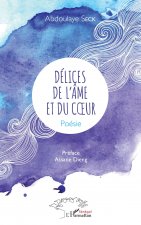 Délices de l'âme et du coeur