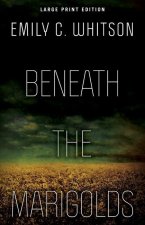 Beneath the Marigolds