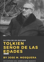 Tolkien Senor de Las Edades