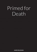 Primed for Death