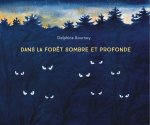 Dans la forêt sombre et profonde