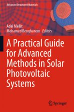 Practical Guide for Advanced Methods in Solar Photovoltaic Systems