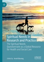 Spiritual Needs in Research and Practice