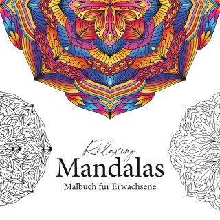 Relaxing Mandalas - Mandala Malbuch für Erwachsene