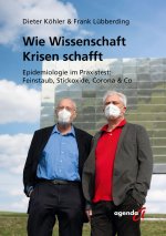 Wie Wissenschaft Krisen schafft